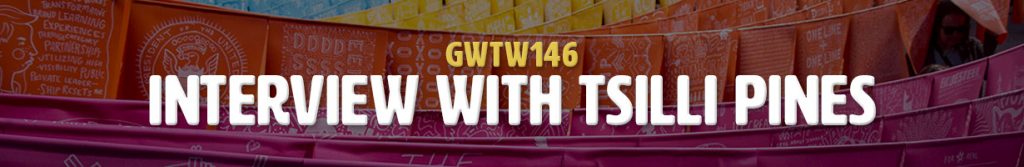 Interview with Tsilli Pines (GWTW146)