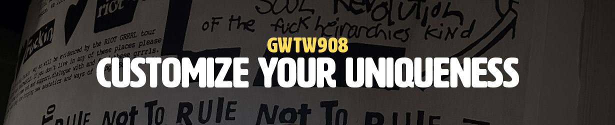 Customize Your Uniqueness (GWTW908)